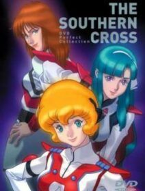 Choujikuu Kidan Southern Cross Dublado