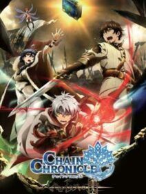 Chain Chronicle: Haecceitas No Hikari (TV)