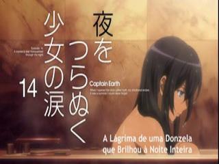 Captain Earth - Episodio 14 - A Lágrima de uma Donzela que Brilhou à Noite Inteira