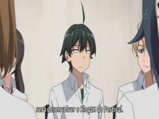 Yahari Ore no Seishun Love Come wa Machigatteiru - Episodio 11 - E assim a cortina em cada fase aumenta, e o festival é Festivaling seu muito melhor.